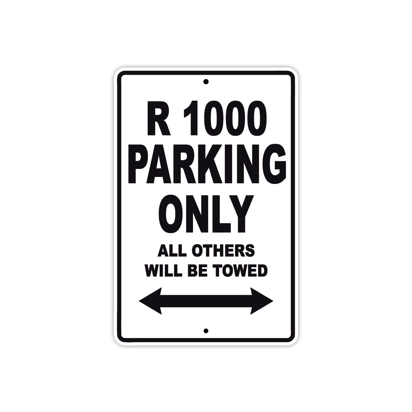 R 1000 Parking Only All Others Will Be Towed Aluminum Decor Garage Sign