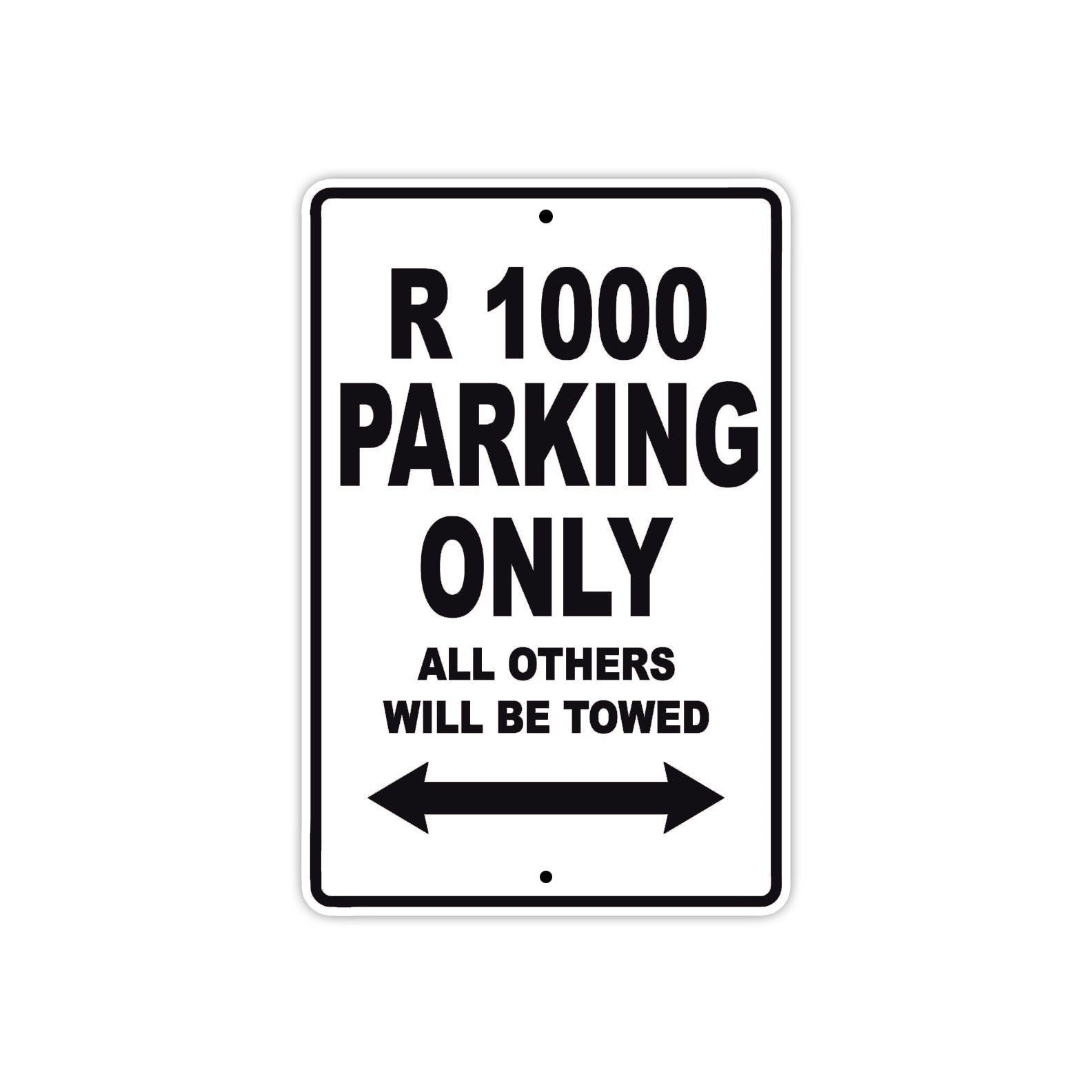 R 1000 Parking Only All Others Will Be Towed Aluminum Decor Garage Sign