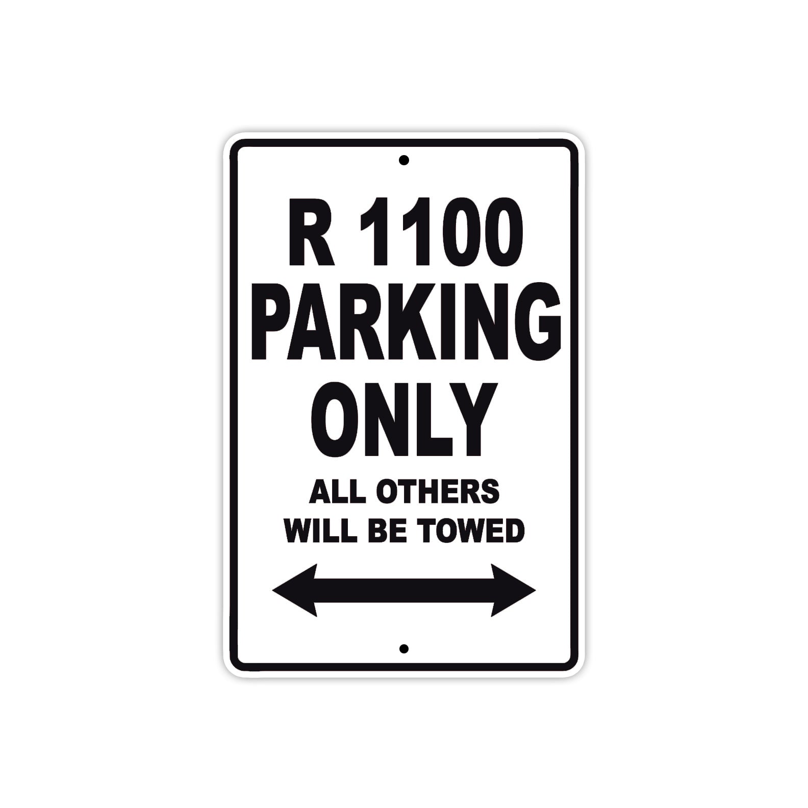 R 1100 Parking Only All Others Will Be Towed Aluminum Decor Garage Sign