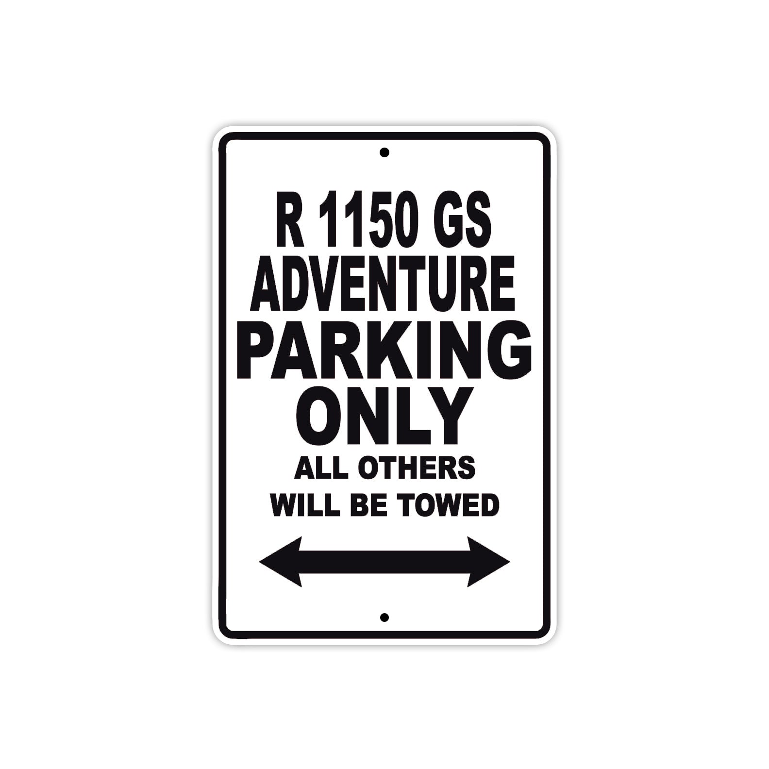 BMW R 1150 GS Adventure Parking Only All Others Will Be Towed Aluminum Decor Garage Sign