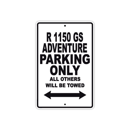 BMW R 1150 GS Adventure Parking Only All Others Will Be Towed Aluminum Decor Garage Sign