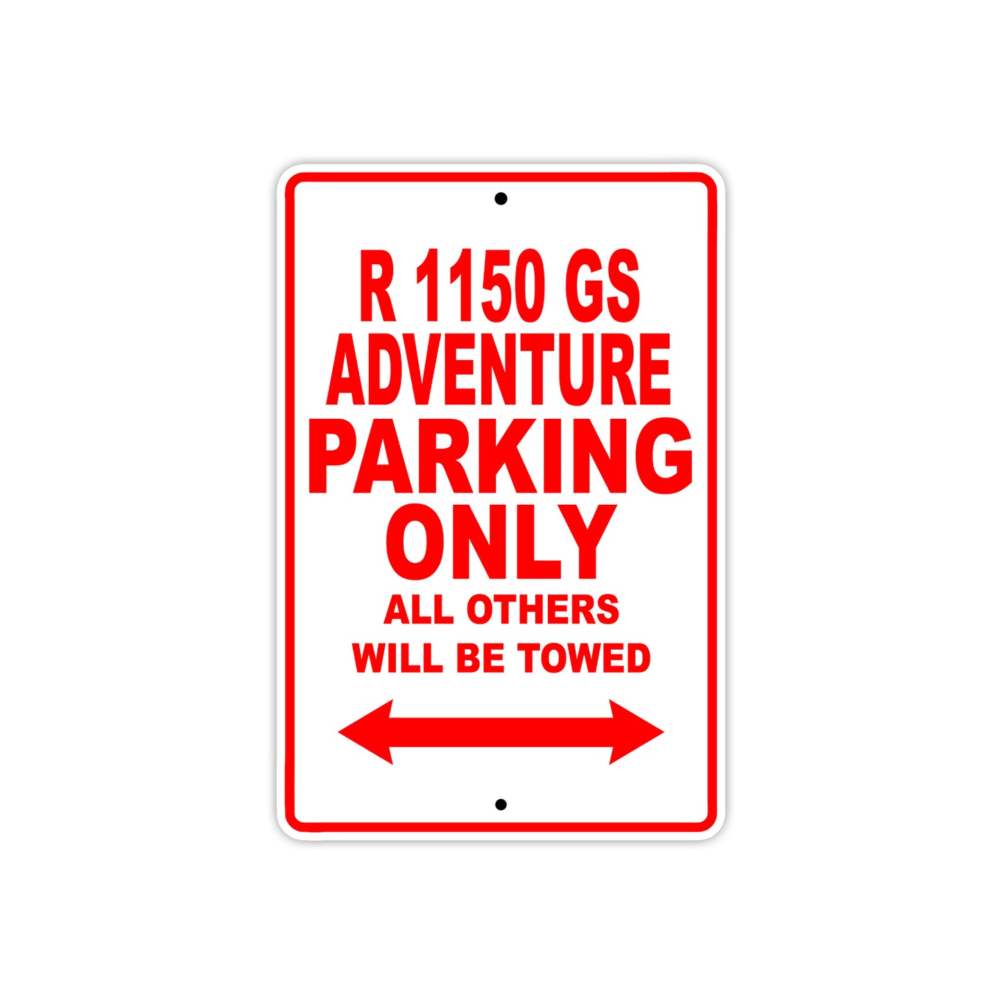 BMW R 1150 GS Adventure Parking Only All Others Will Be Towed Aluminum Decor Garage Sign