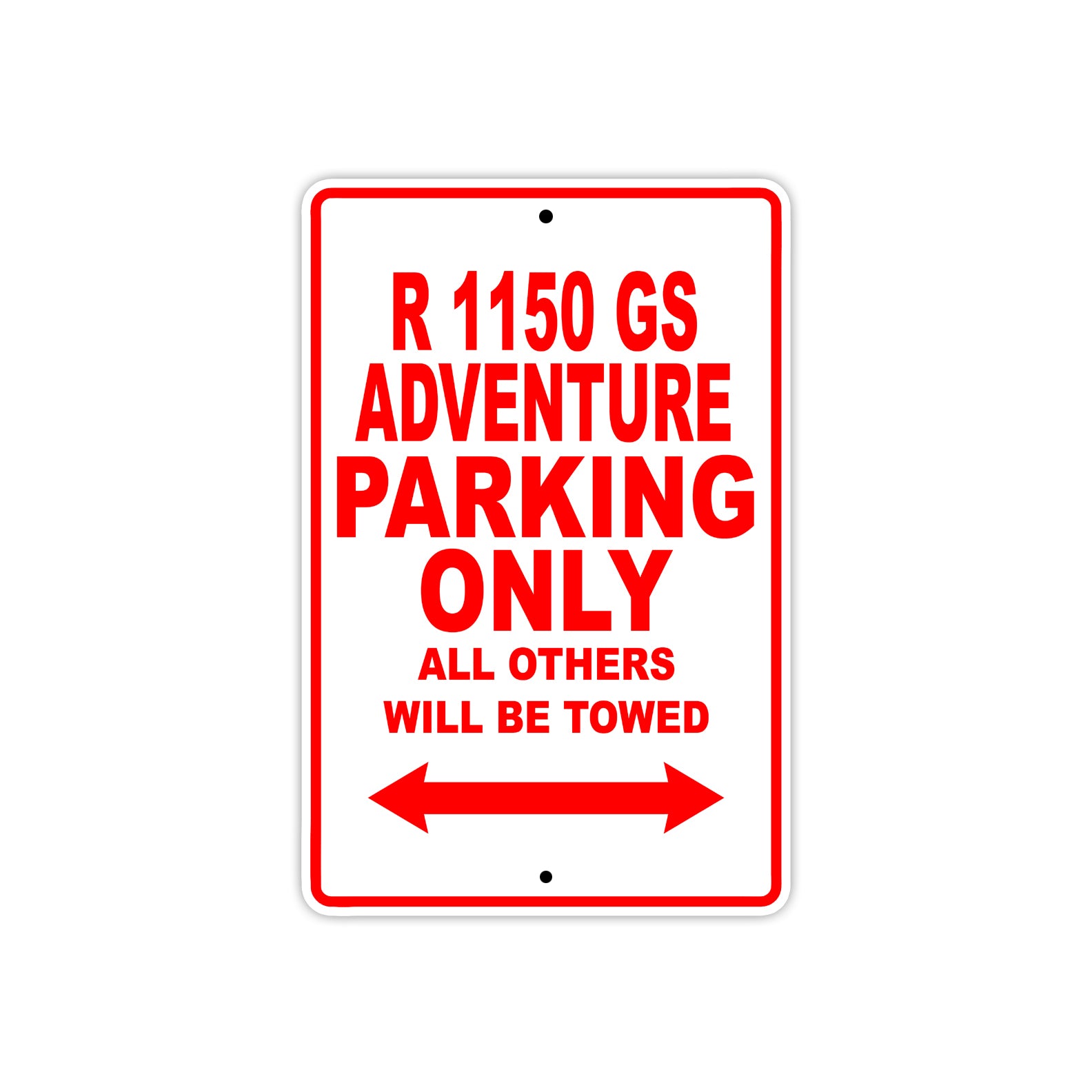 BMW R 1150 GS Adventure Parking Only All Others Will Be Towed Aluminum Decor Garage Sign