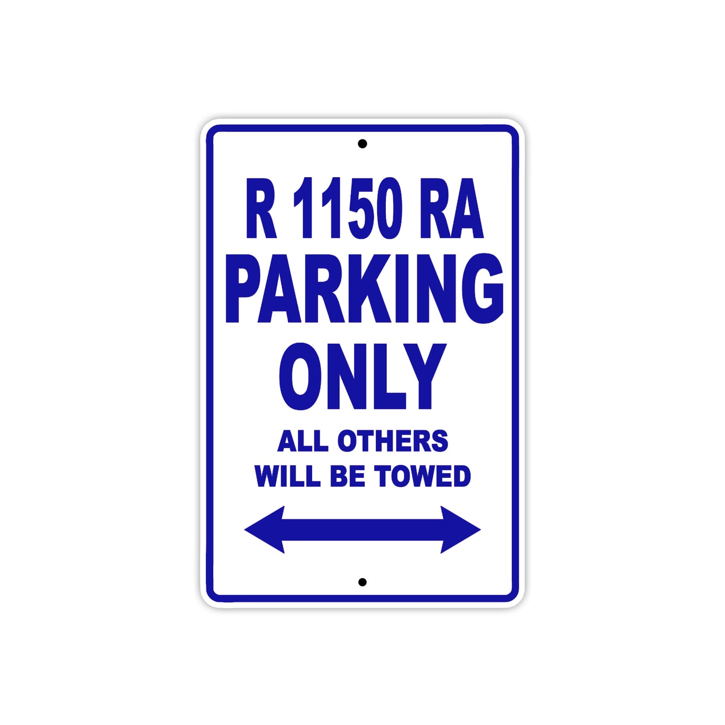 BMW R 1150 RA Parking Only All Others Will Be Towed Aluminum Decor Garage Sign