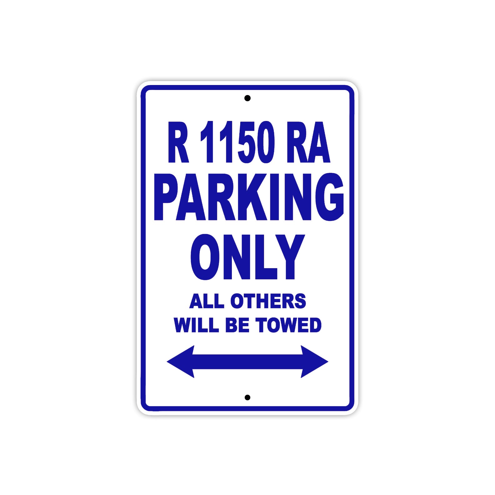 BMW R 1150 RA Parking Only All Others Will Be Towed Aluminum Decor Garage Sign