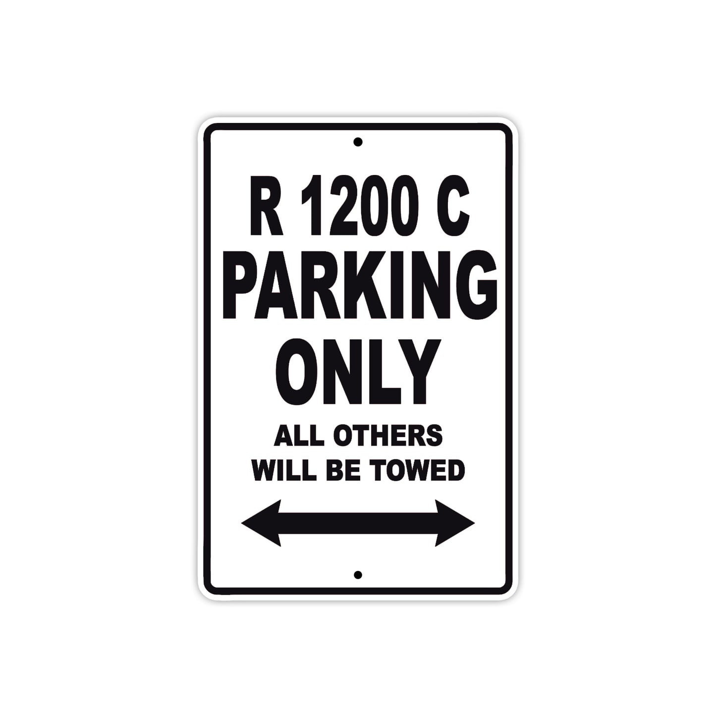BMW R 1200 C Parking Only All Others Will Be Towed Aluminum Decor Garage Sign