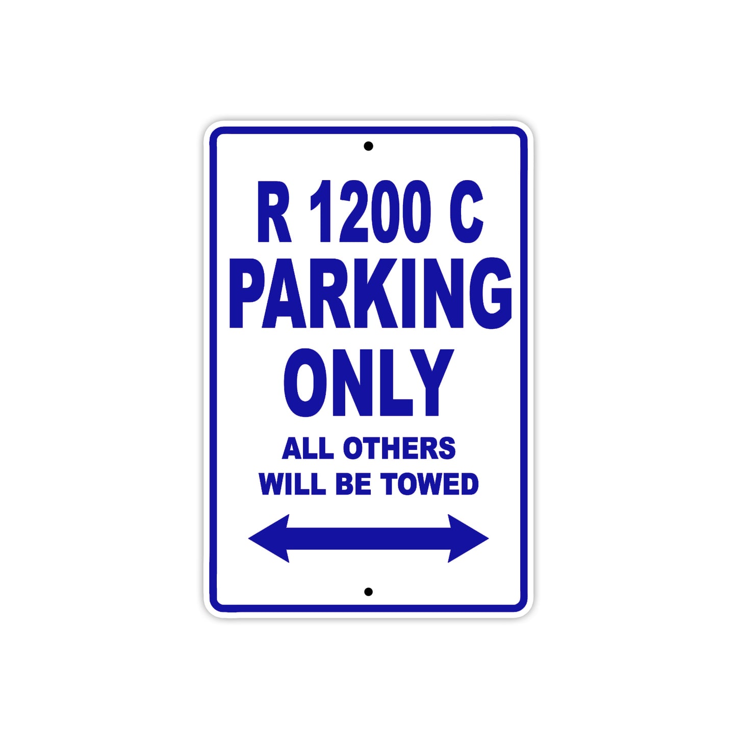 BMW R 1200 C Parking Only All Others Will Be Towed Aluminum Decor Garage Sign