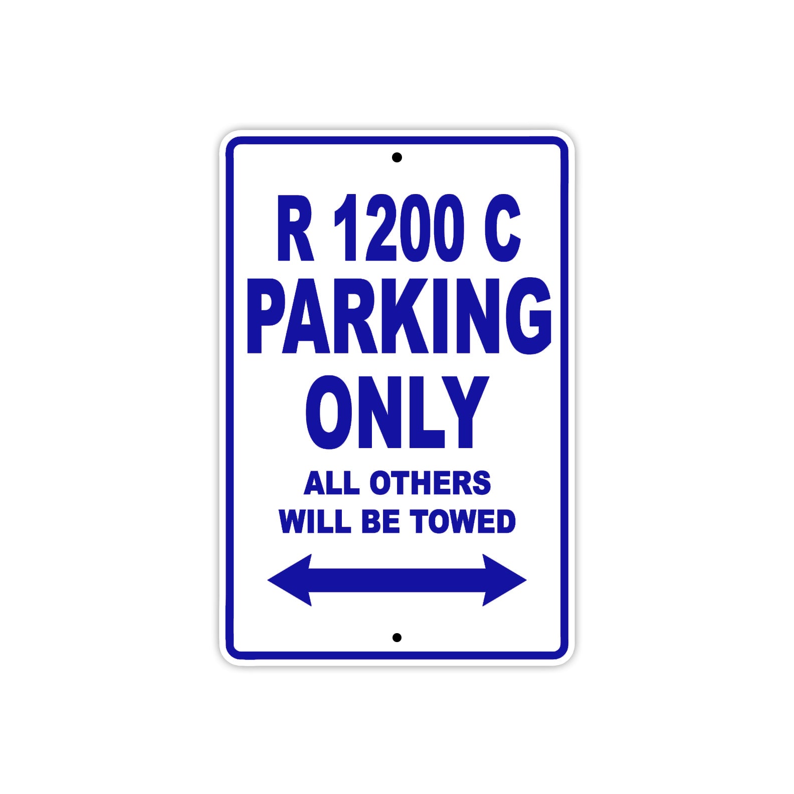 BMW R 1200 C Parking Only All Others Will Be Towed Aluminum Decor Garage Sign