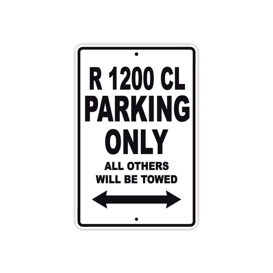 BMW R 1200 CL Parking Only All Others Will Be Towed Aluminum Decor Garage Sign