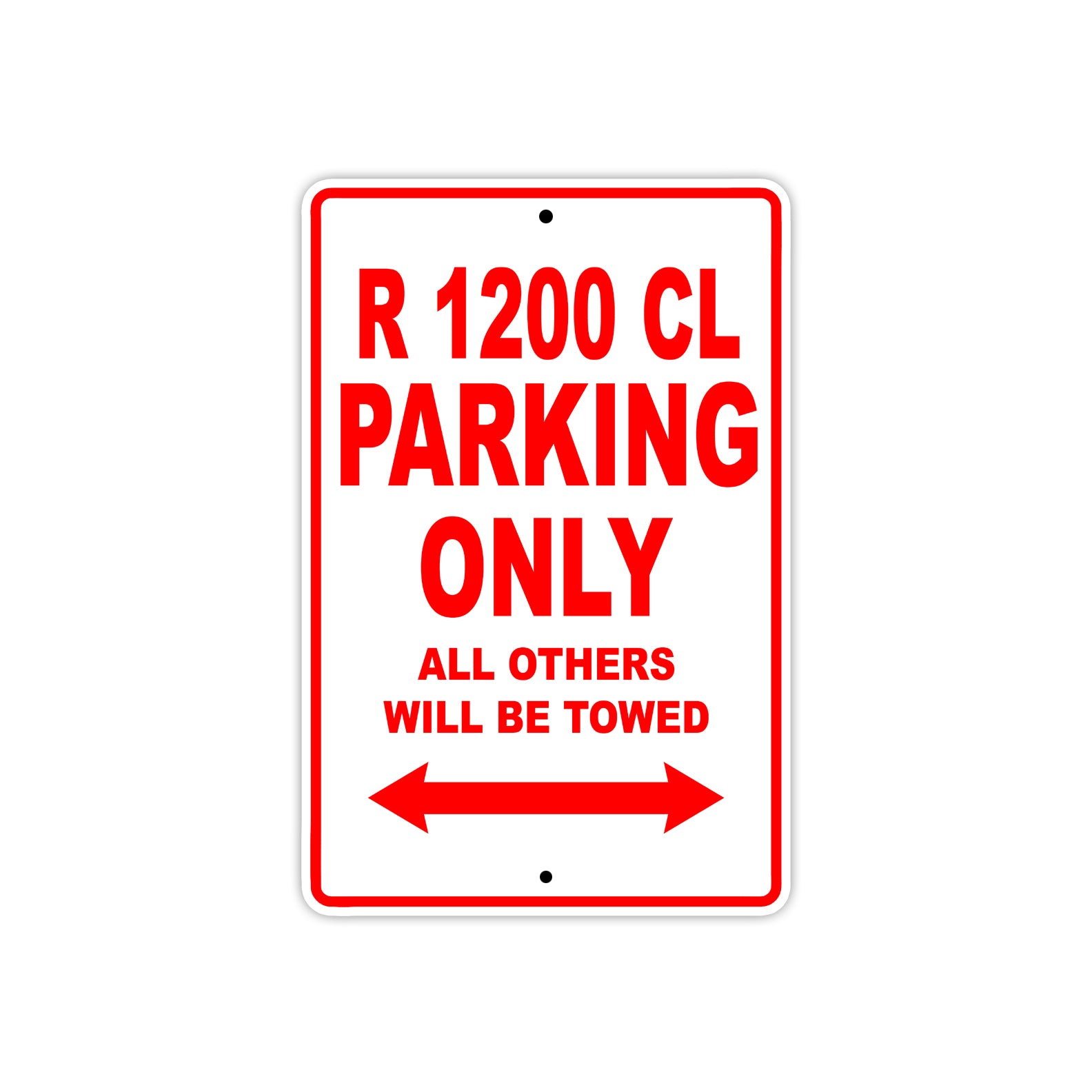 BMW R 1200 CL Parking Only All Others Will Be Towed Aluminum Decor Garage Sign