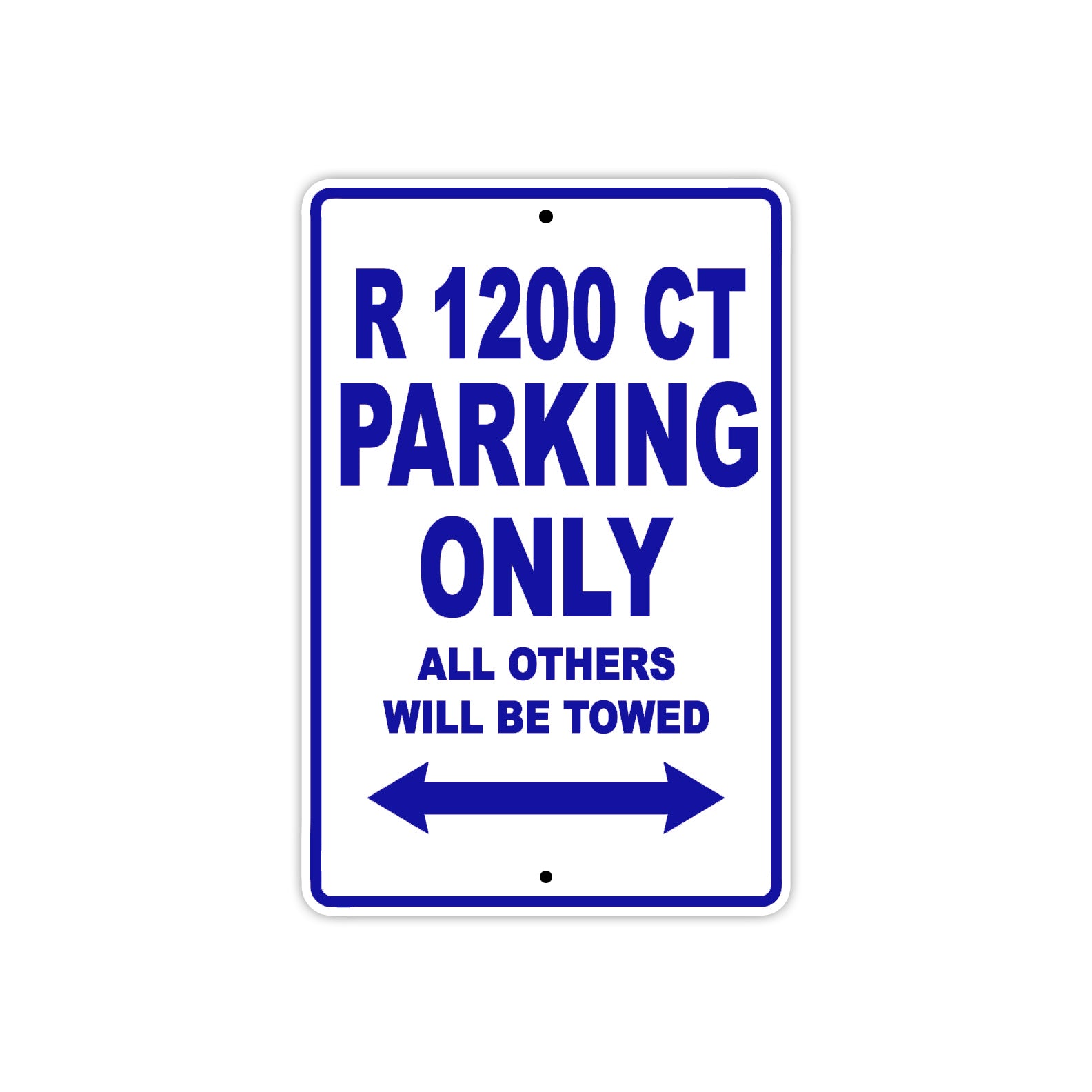 BMW R 1200 CT Parking Only All Others Will Be Towed Aluminum Decor Garage Sign
