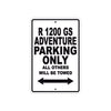 BMW R 1200 GS Adventure Parking Only All Others Will Be Towed Aluminum Decor Garage Sign