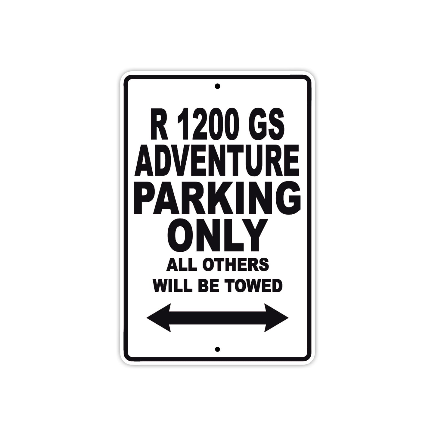 BMW R 1200 GS Adventure Parking Only All Others Will Be Towed Aluminum Decor Garage Sign