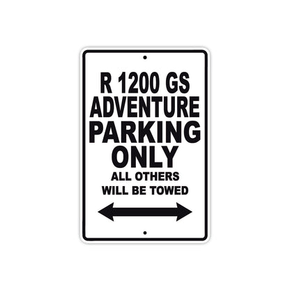 BMW R 1200 GS Adventure Parking Only All Others Will Be Towed Aluminum Decor Garage Sign