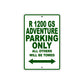 BMW R 1200 GS Adventure Parking Only All Others Will Be Towed Aluminum Decor Garage Sign