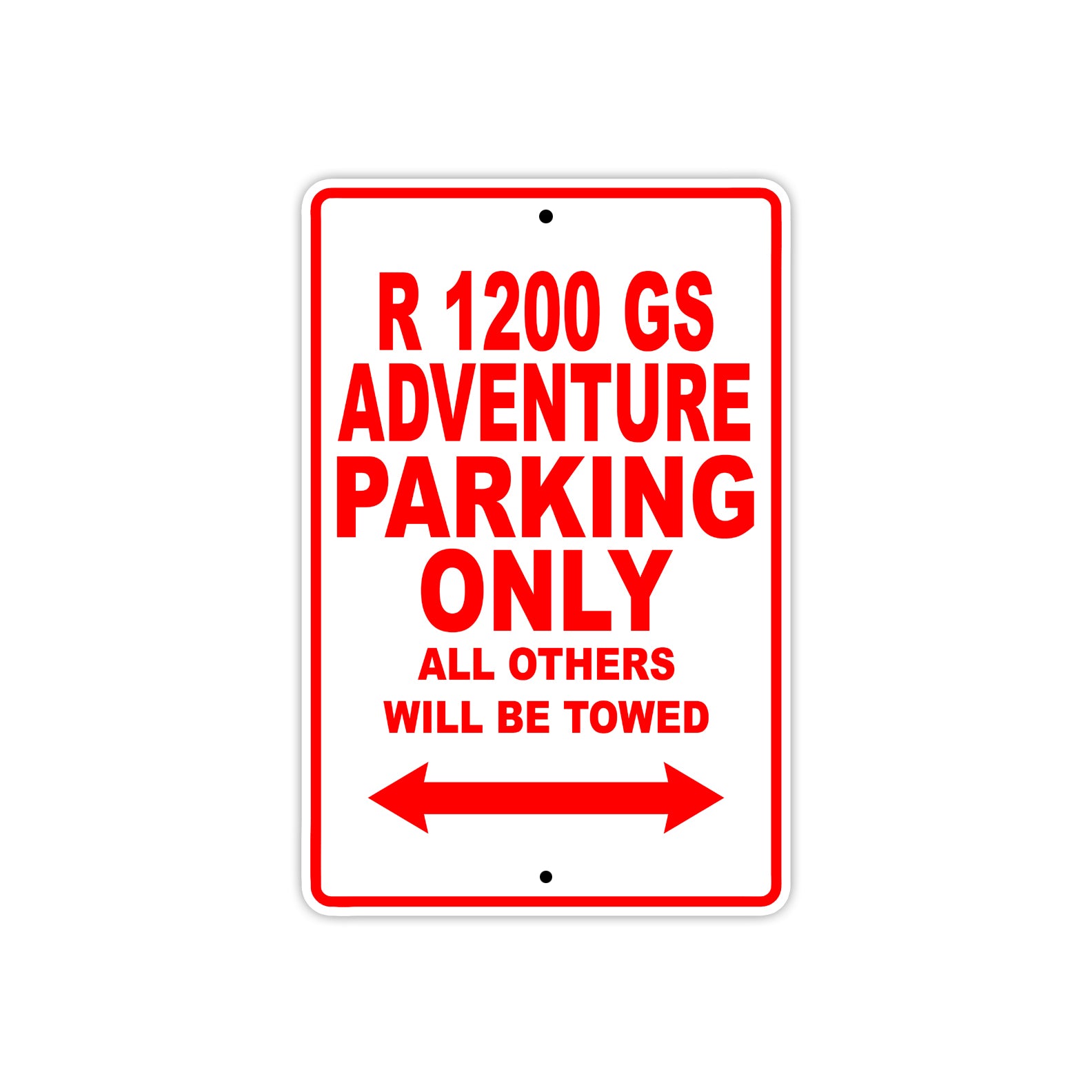 BMW R 1200 GS Adventure Parking Only All Others Will Be Towed Aluminum Decor Garage Sign