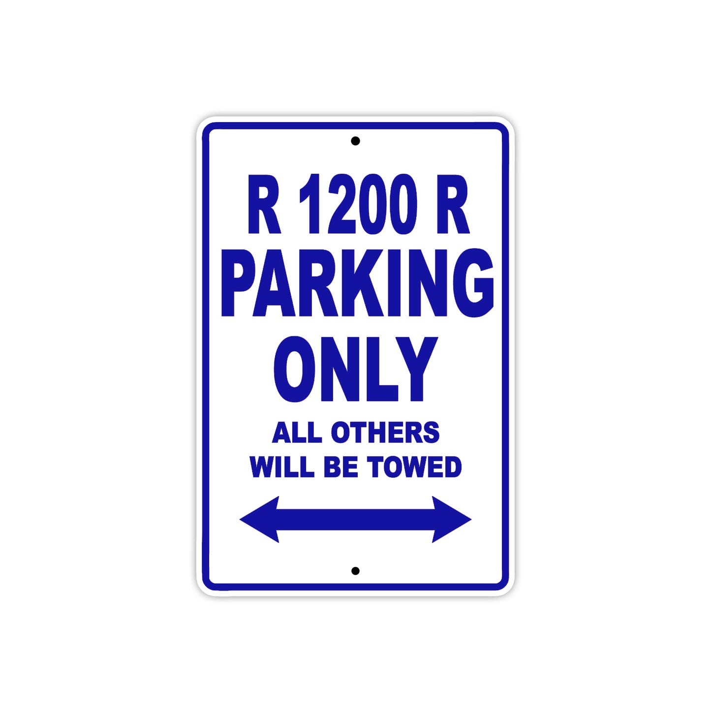 BMW R 1200 R Parking Only All Others Will Be Towed Aluminum Decor Garage Sign