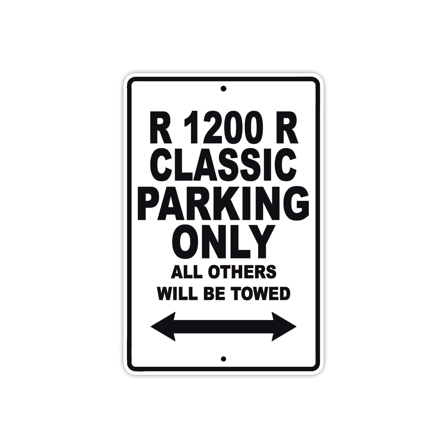 BMW R 1200 R Classic Parking Only All Others Will Be Towed Aluminum Decor Garage Sign