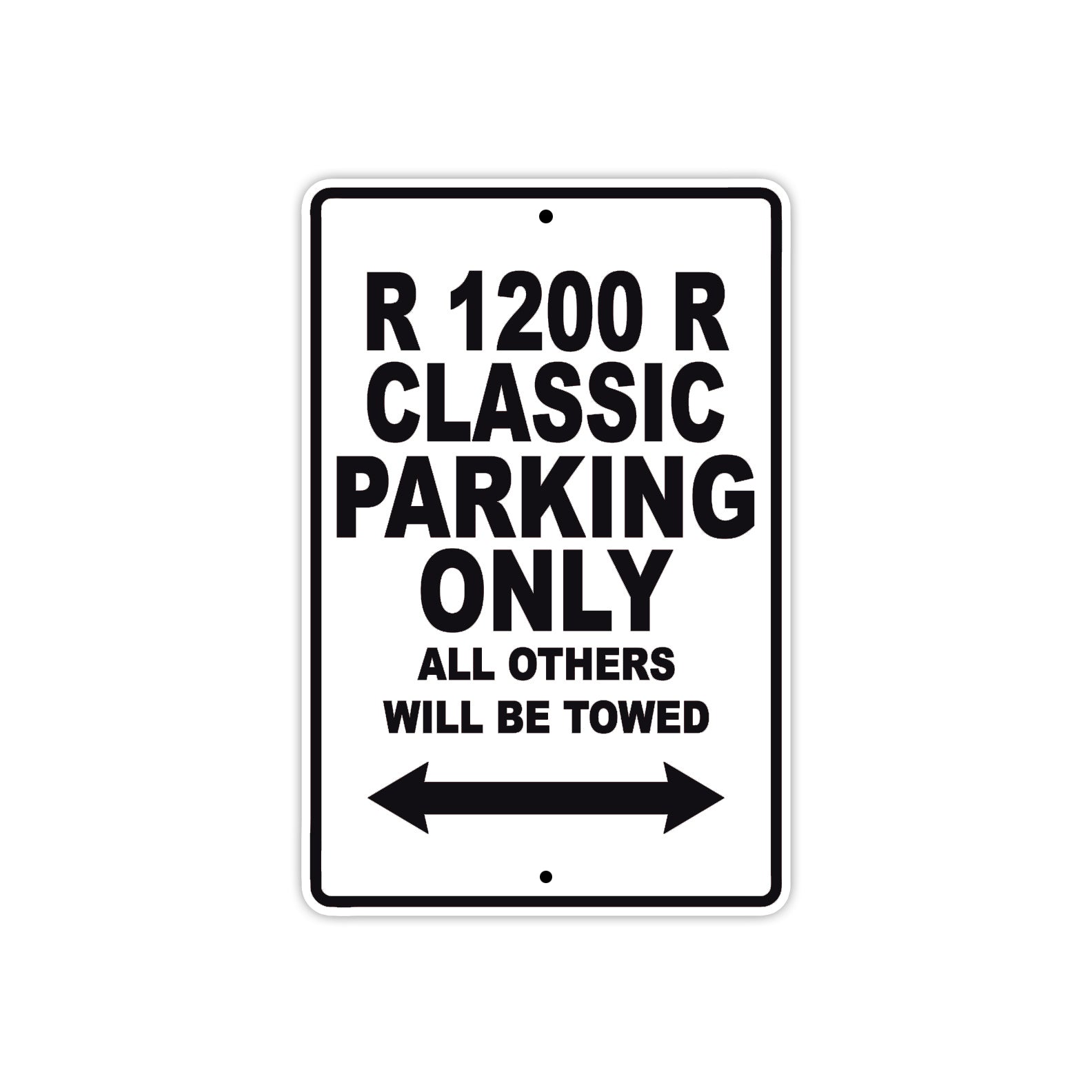 BMW R 1200 R Classic Parking Only All Others Will Be Towed Aluminum Decor Garage Sign