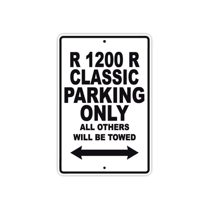 BMW R 1200 R Classic Parking Only All Others Will Be Towed Aluminum Decor Garage Sign
