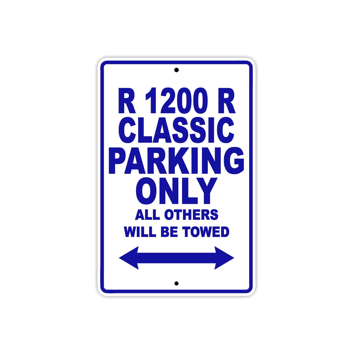 BMW R 1200 R Classic Parking Only All Others Will Be Towed Aluminum Decor Garage Sign