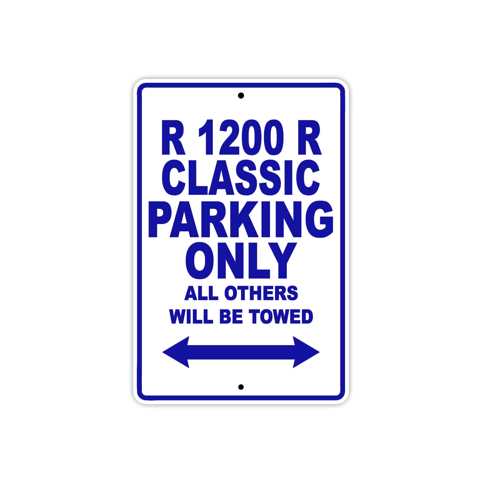 BMW R 1200 R Classic Parking Only All Others Will Be Towed Aluminum Decor Garage Sign