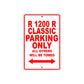 BMW R 1200 R Classic Parking Only All Others Will Be Towed Aluminum Decor Garage Sign