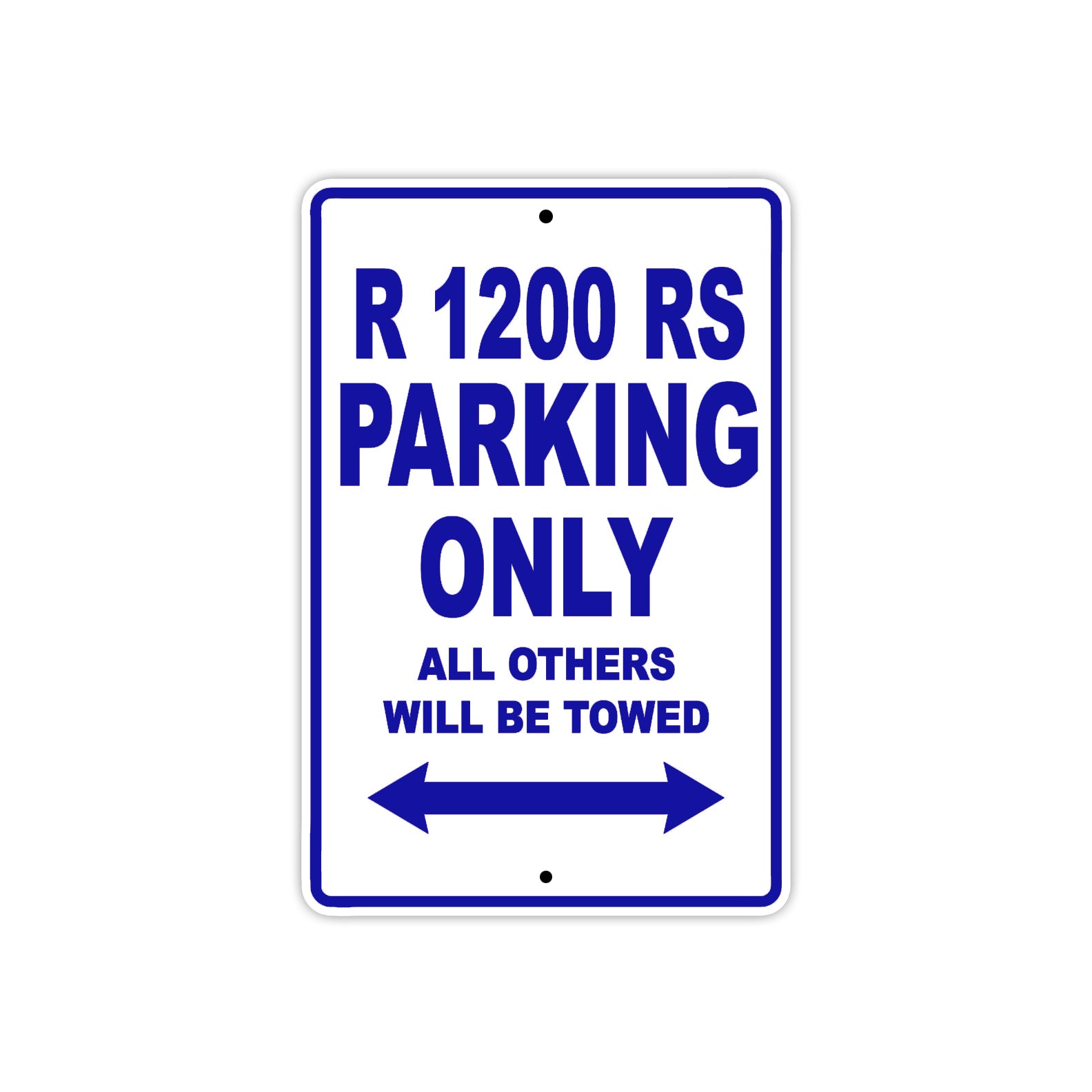 BMW R 1200 RS Parking Only All Others Will Be Towed Aluminum Decor Garage Sign