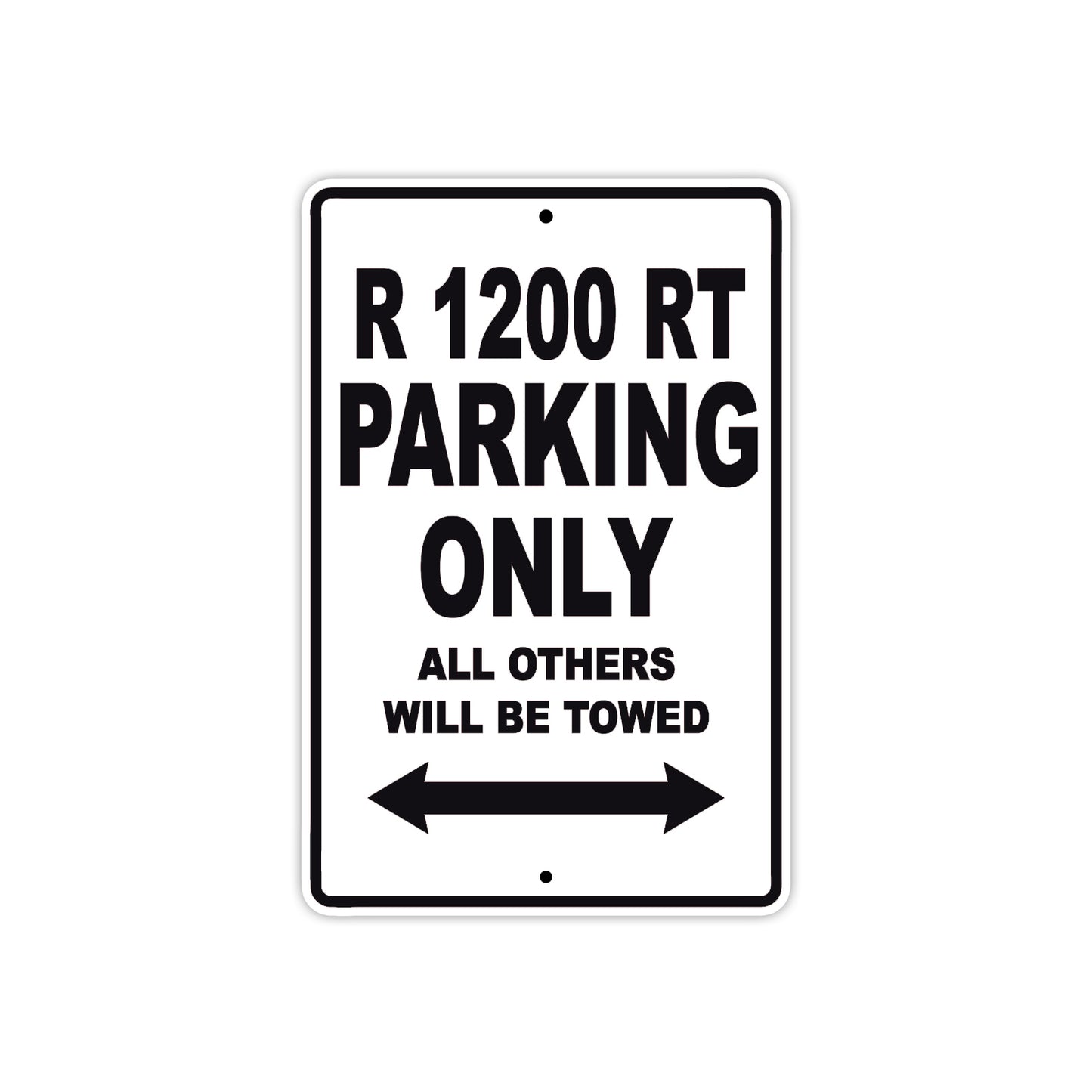 BMW R 1200 RT Parking Only All Others Will Be Towed Aluminum Decor Garage Sign