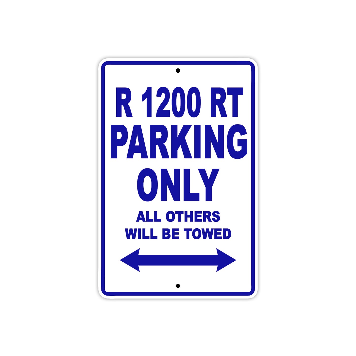 BMW R 1200 RT Parking Only All Others Will Be Towed Aluminum Decor Garage Sign