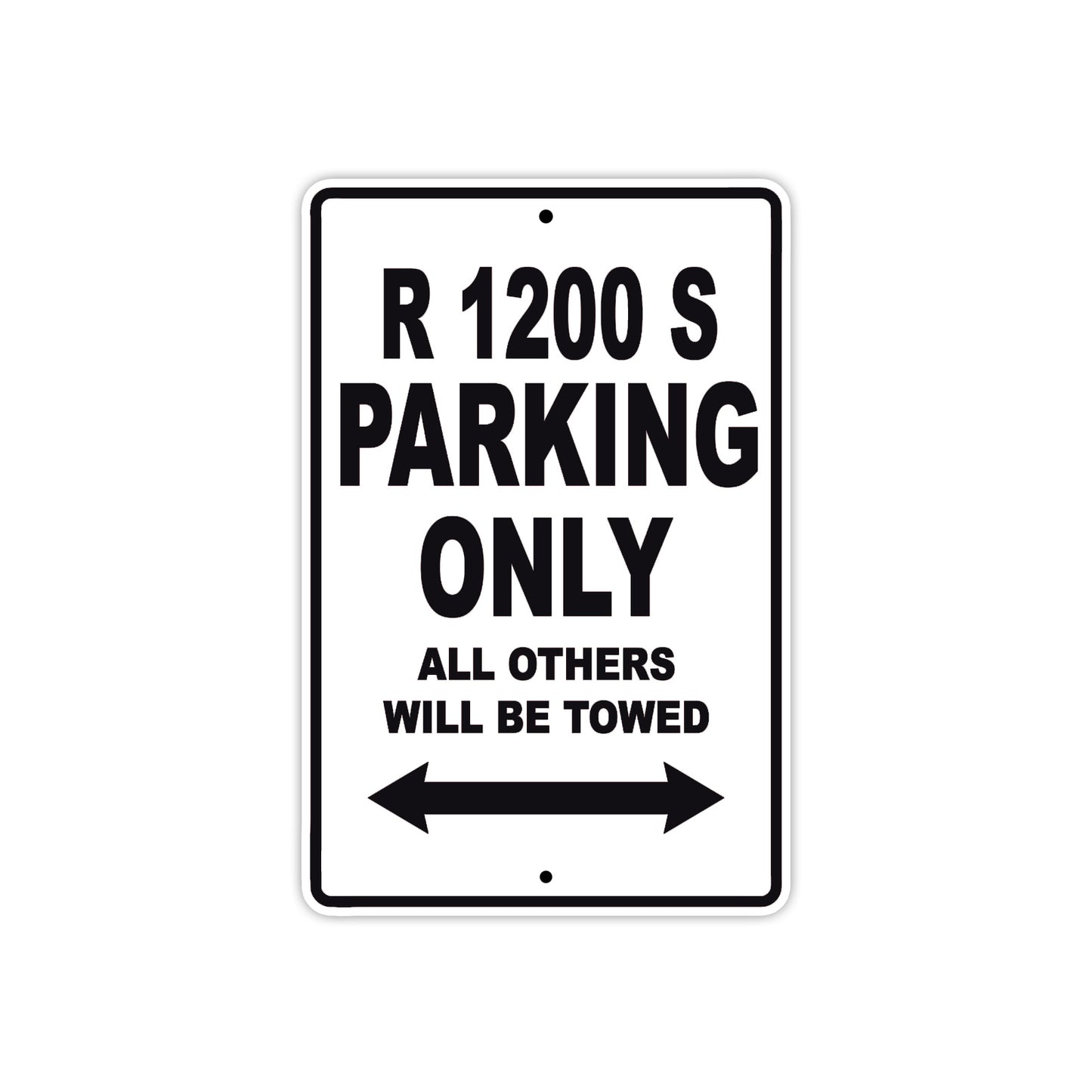 BMW R 1200 S Parking Only All Others Will Be Towed Aluminum Decor Garage Sign