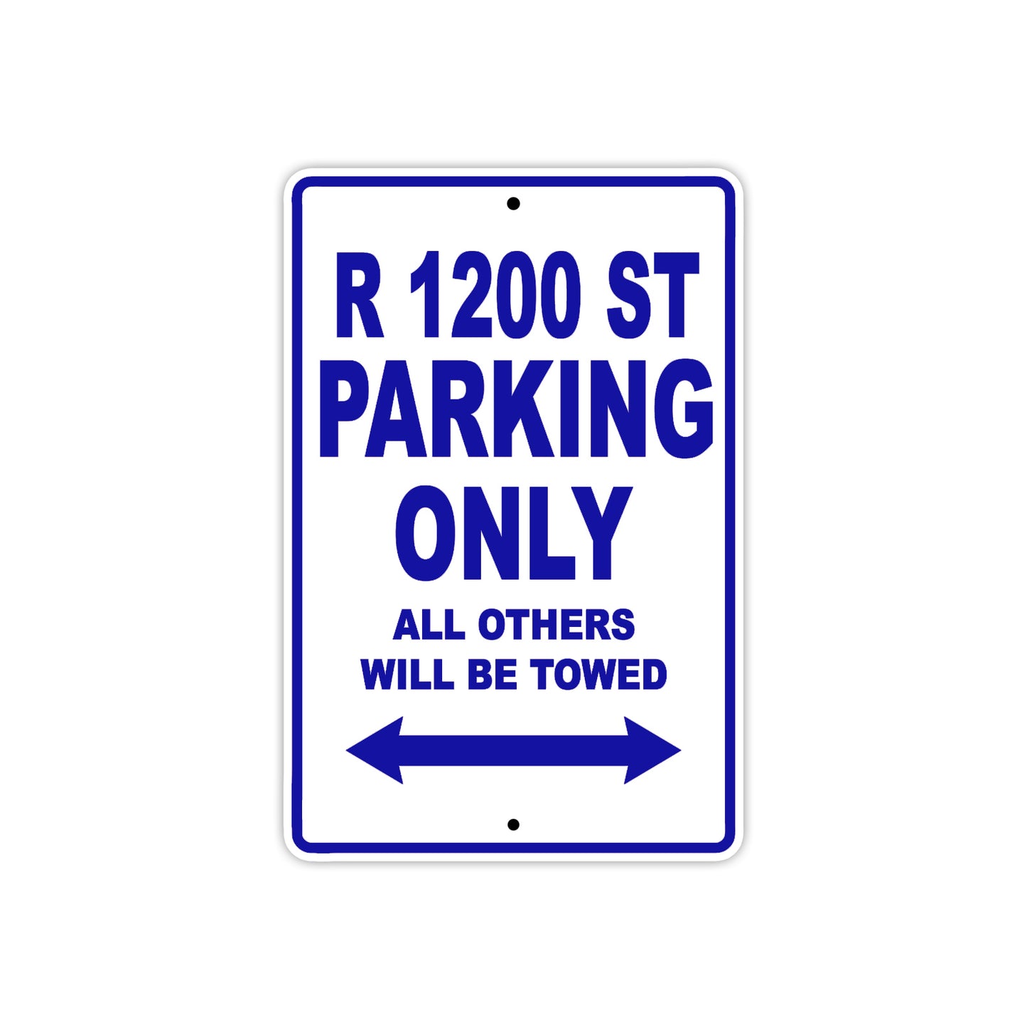 BMW R 1200 ST Parking Only All Others Will Be Towed Aluminum Decor Garage Sign