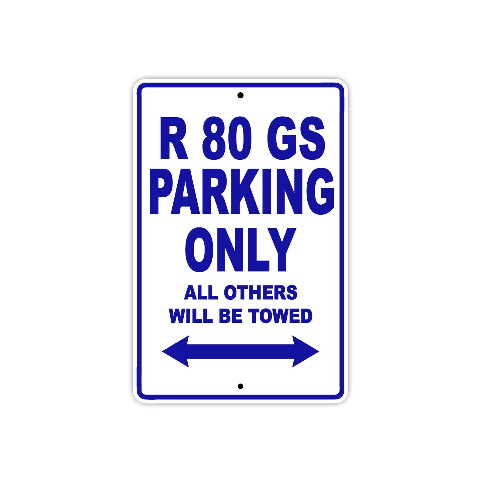 BMW R 80 GS Parking Only All Others Will Be Towed Aluminum Decor Garage Sign
