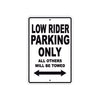Boom Trikes Low Rider Parking Only All Others Will Be Towed Aluminum Decor Garage Sign