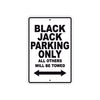 Bourget Black Jack Parking Only All Others Will Be Towed Aluminum Decor Garage Sign