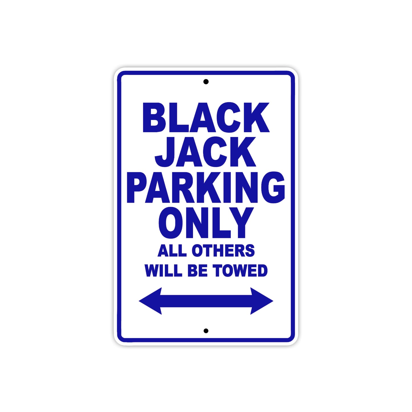 Bourget Black Jack Parking Only All Others Will Be Towed Aluminum Decor Garage Sign