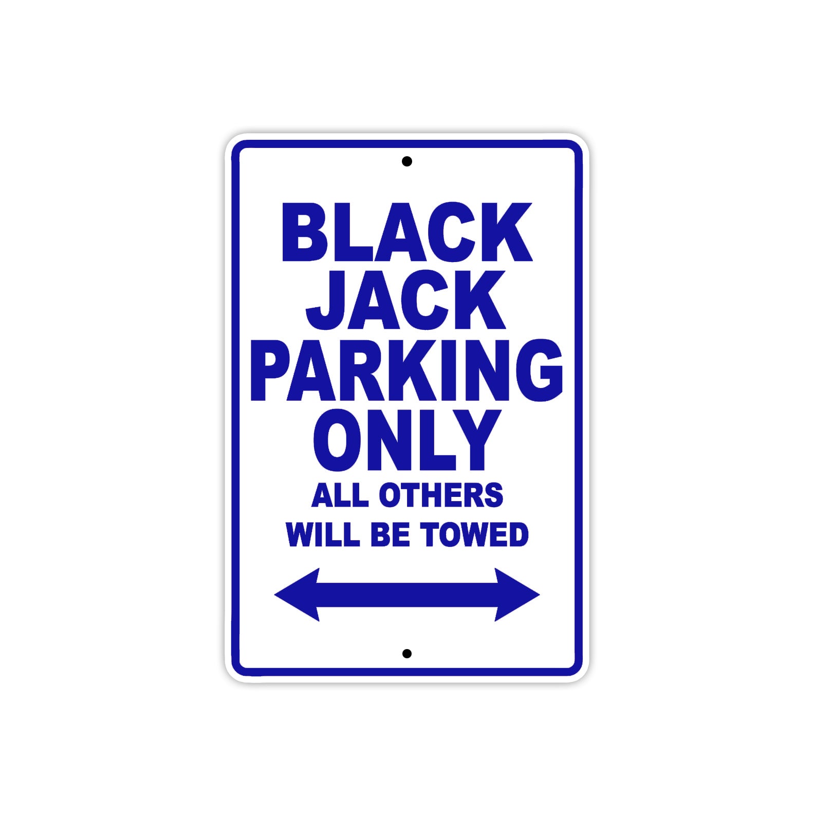 Bourget Black Jack Parking Only All Others Will Be Towed Aluminum Decor Garage Sign