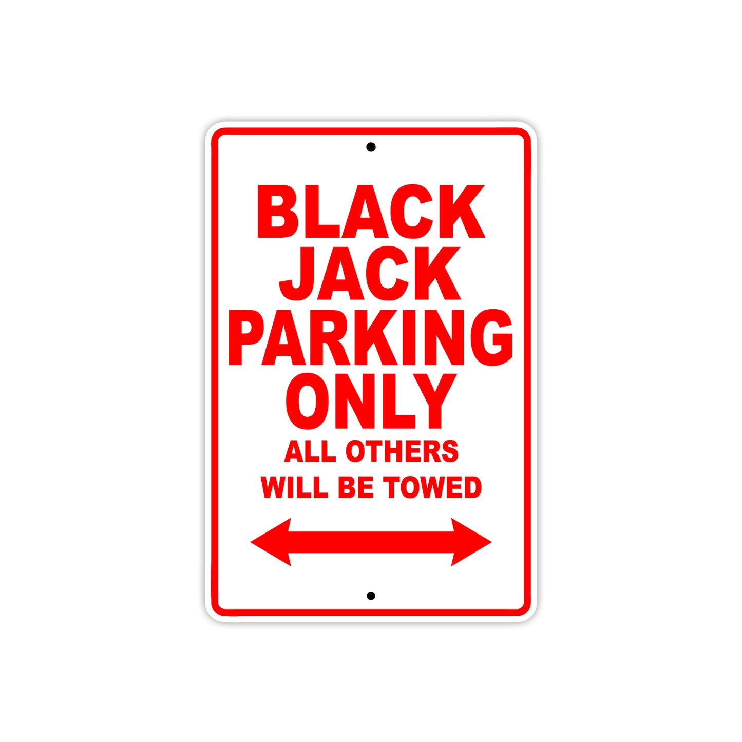 Bourget Black Jack Parking Only All Others Will Be Towed Aluminum Decor Garage Sign