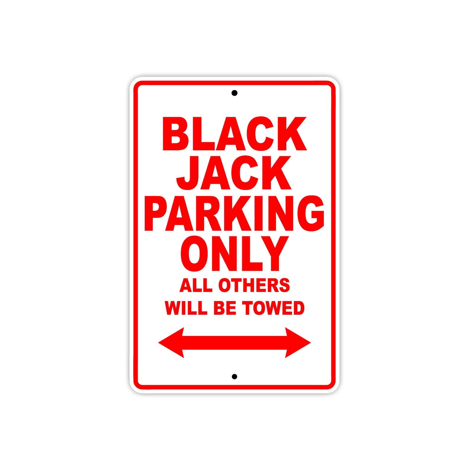 Bourget Black Jack Parking Only All Others Will Be Towed Aluminum Decor Garage Sign