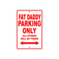 Bourget Fat Daddy Parking Only All Others Will Be Towed Aluminum Decor Garage Sign