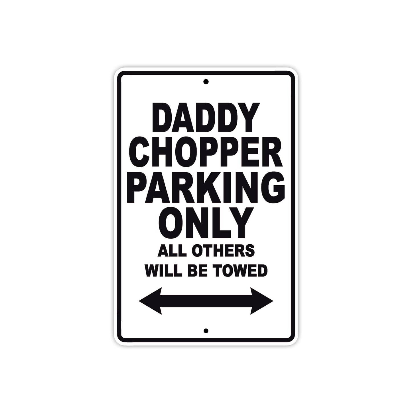 Bourget Daddy Chopper Parking Only All Others Will Be Towed Aluminum Decor Garage Sign