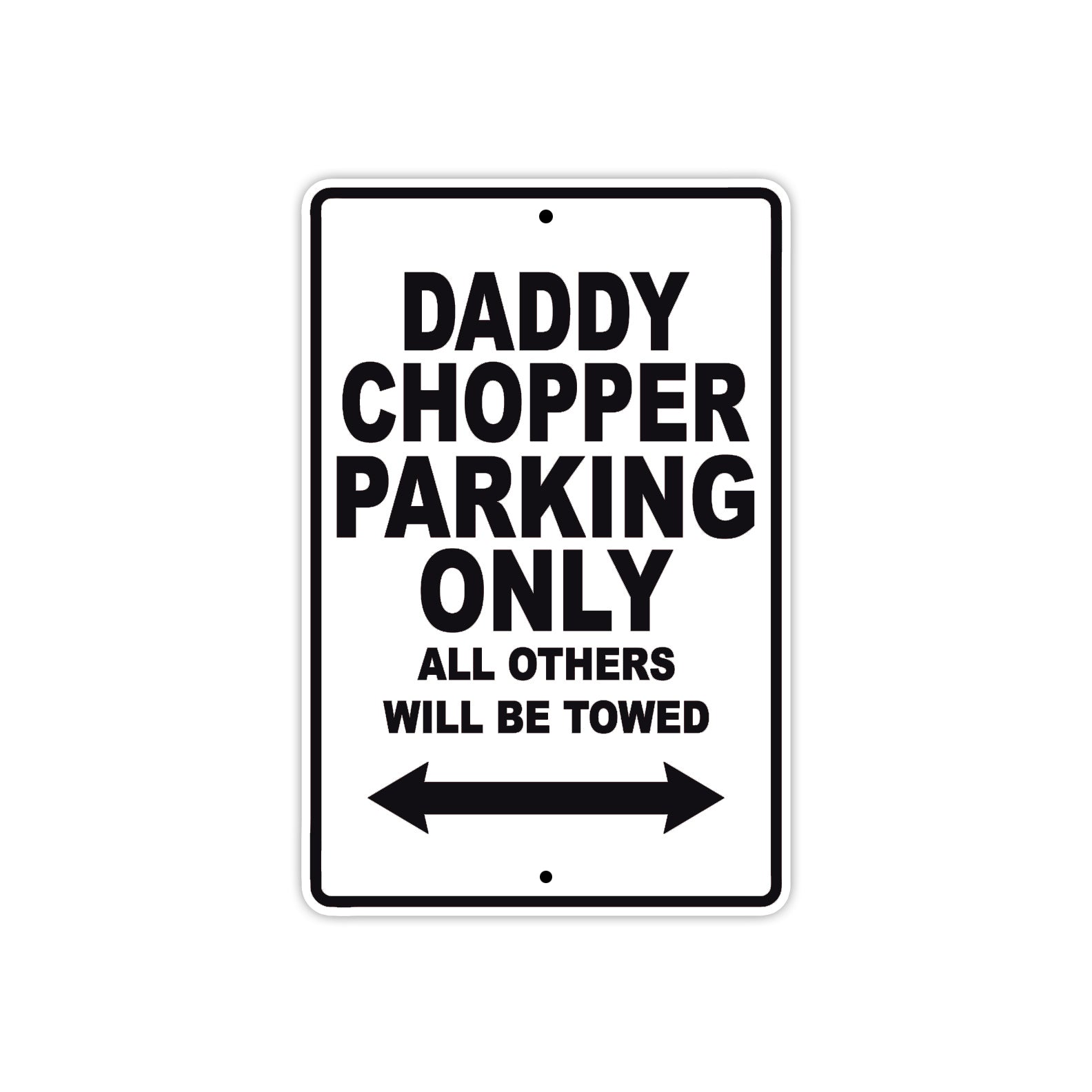 Bourget Daddy Chopper Parking Only All Others Will Be Towed Aluminum Decor Garage Sign