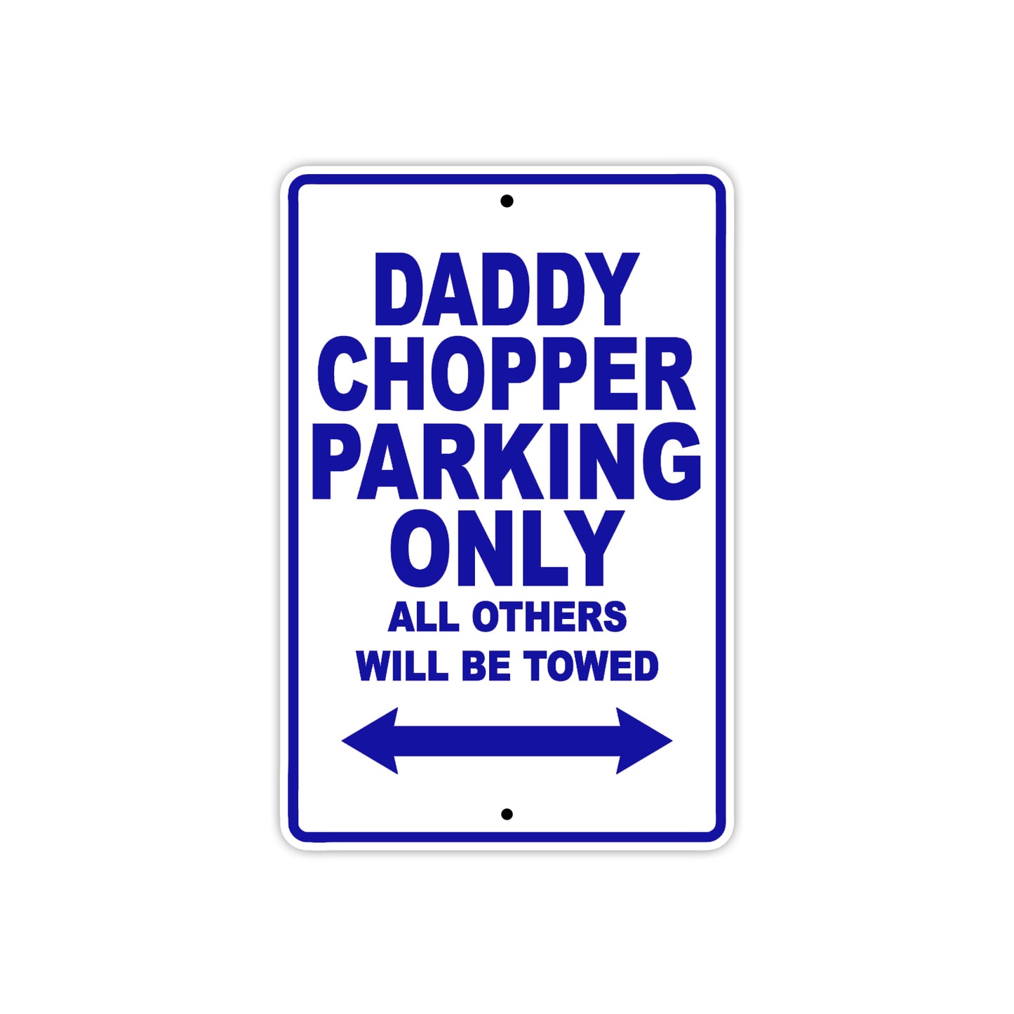 Bourget Daddy Chopper Parking Only All Others Will Be Towed Aluminum Decor Garage Sign