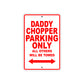 Bourget Daddy Chopper Parking Only All Others Will Be Towed Aluminum Decor Garage Sign