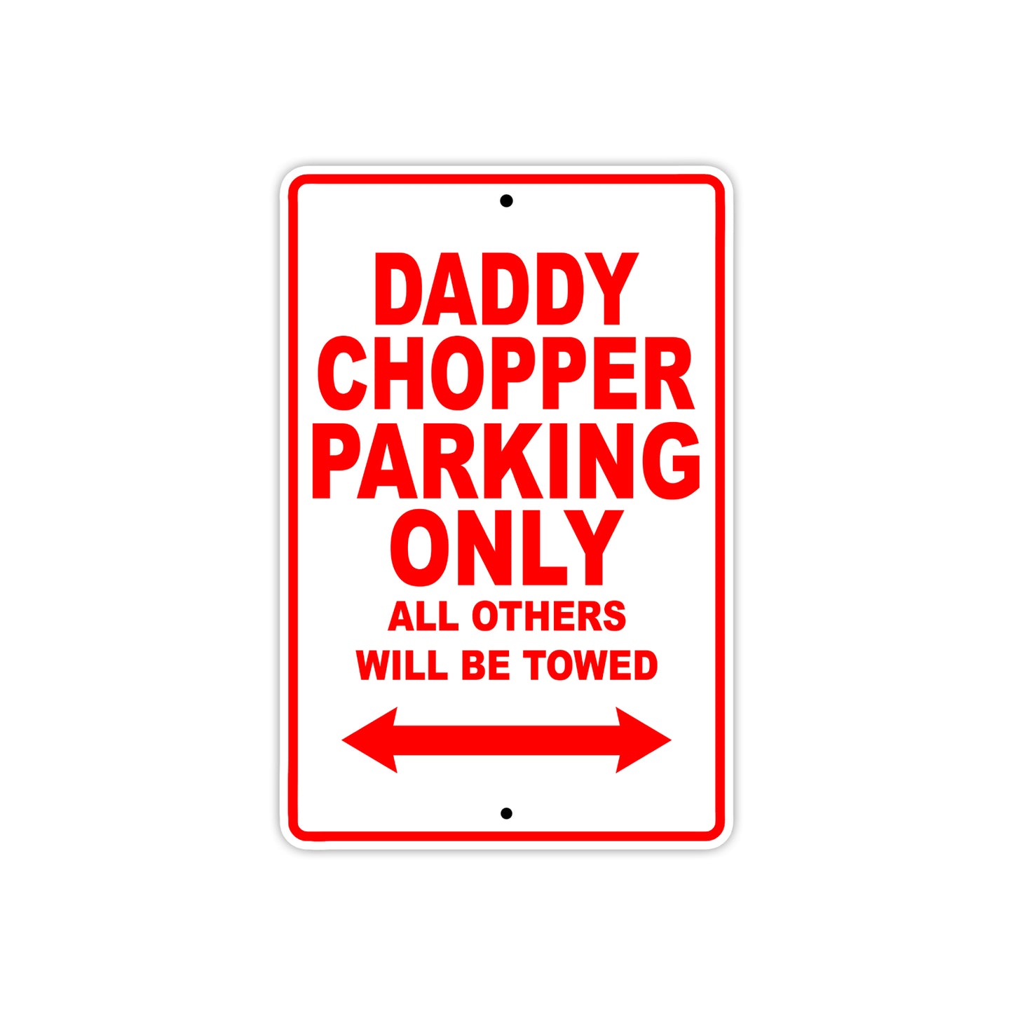 Bourget Daddy Chopper Parking Only All Others Will Be Towed Aluminum Decor Garage Sign
