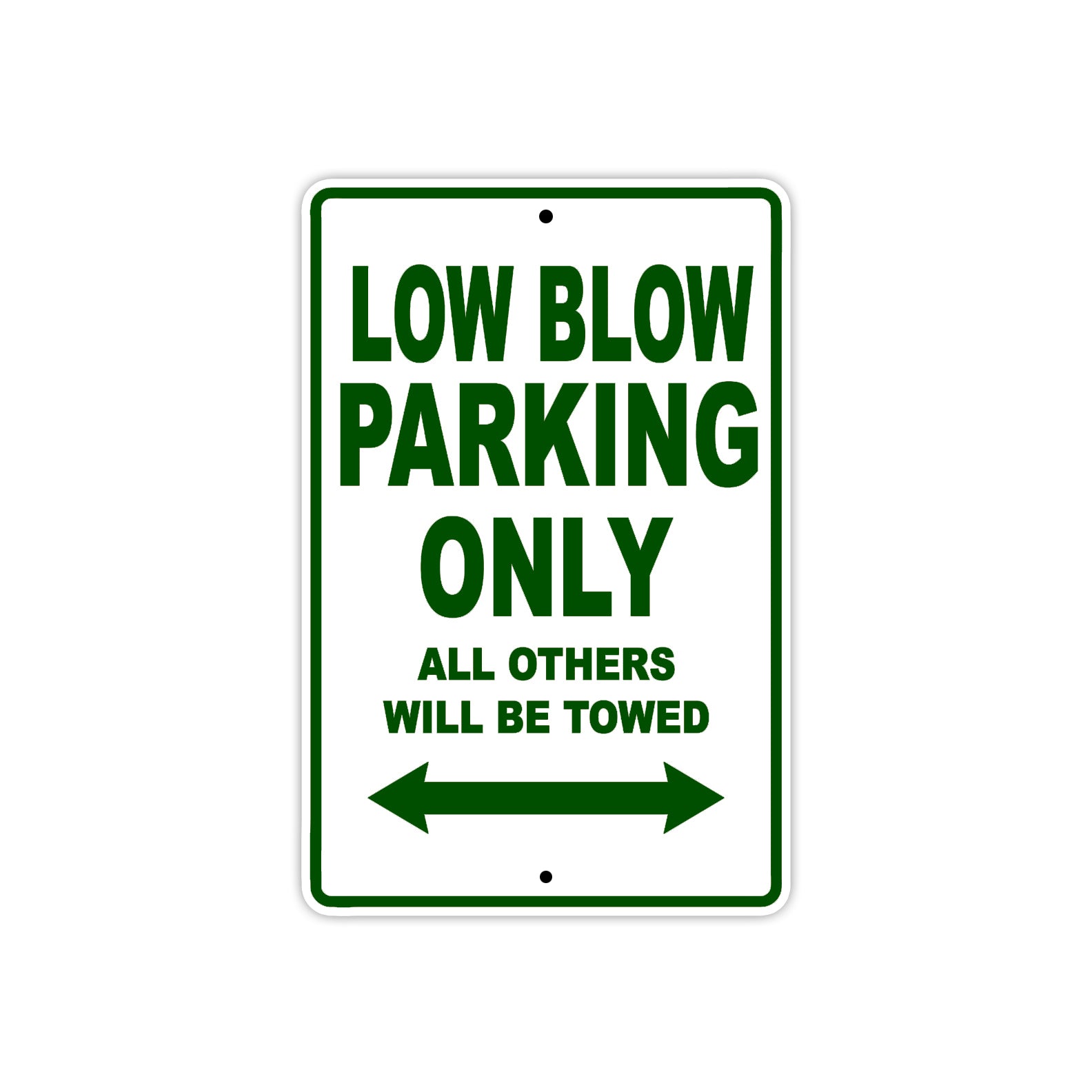 Bourget Low Blow Parking Only All Others Will Be Towed Aluminum Decor Garage Sign