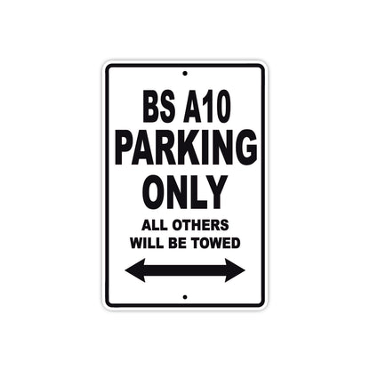 BS Bs A10 Parking Only All Others Will Be Towed Aluminum Decor Garage Sign