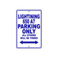 BS Lightning 650 A7 Parking Only All Others Will Be Towed Aluminum Decor Garage Sign