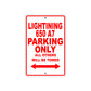 BS Lightning 650 A7 Parking Only All Others Will Be Towed Aluminum Decor Garage Sign