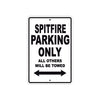 BS Spitfire Parking Only All Others Will Be Towed Aluminum Decor Garage Sign